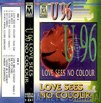  U96  - Love Sees No Colour