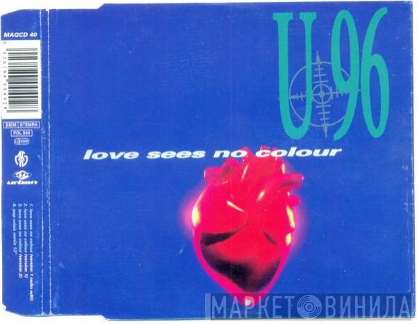 U96 - Love Sees No Colour