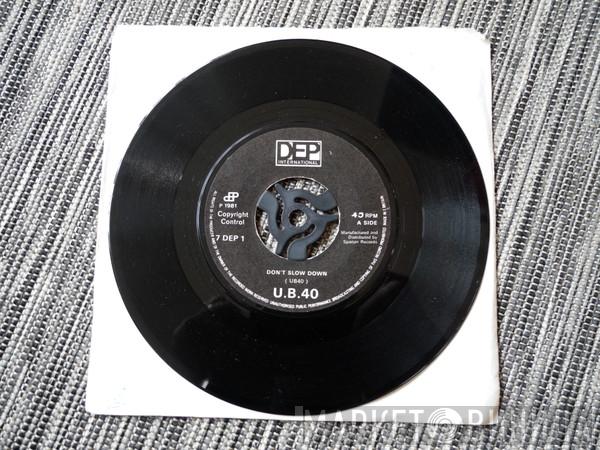  UB40  - Don't Slow Down / Don't Let It Pass You By