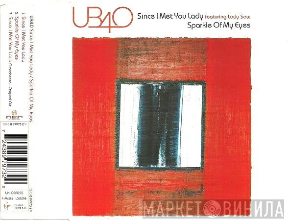 UB40, Lady Saw - Since I Met You Lady / Sparkle Of My Eyes