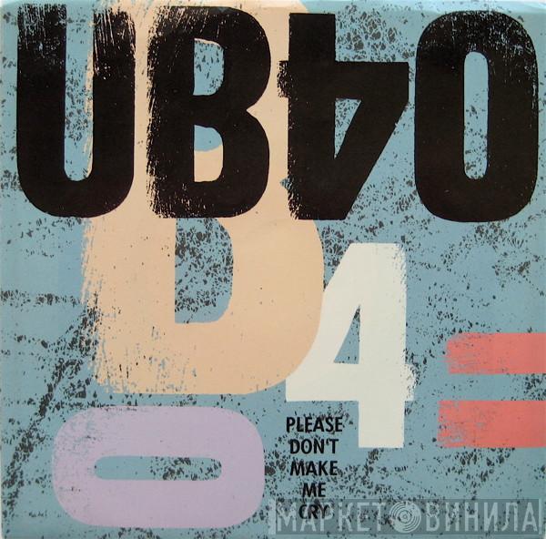  UB40  - Please Don't Make Me Cry / Food For Thought (Live Version)