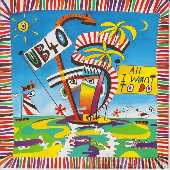 UB40 - All I Want To Do