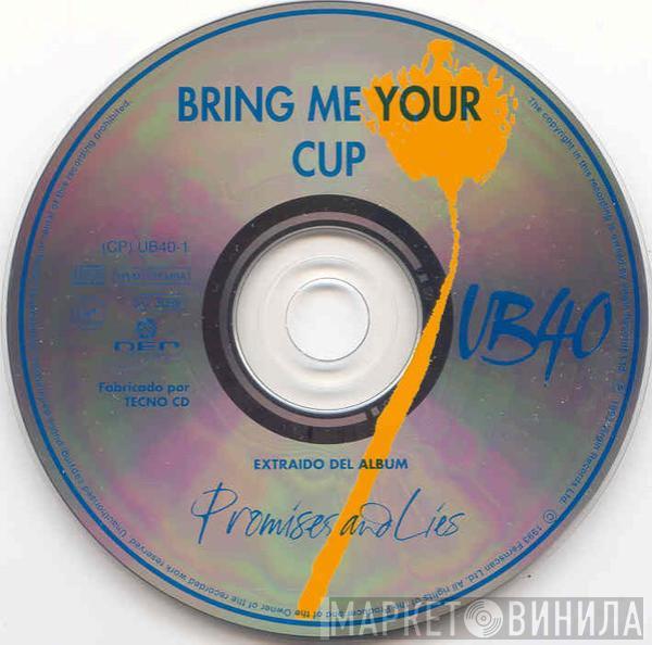  UB40  - Bring Me Your Cup