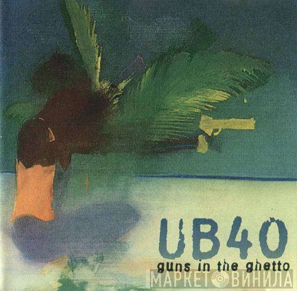  UB40  - Guns In The Ghetto