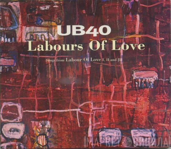 UB40 - Labours Of Love (Songs From Labour of Love I, II And III)