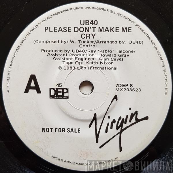  UB40  - Please Don't Make Me Cry