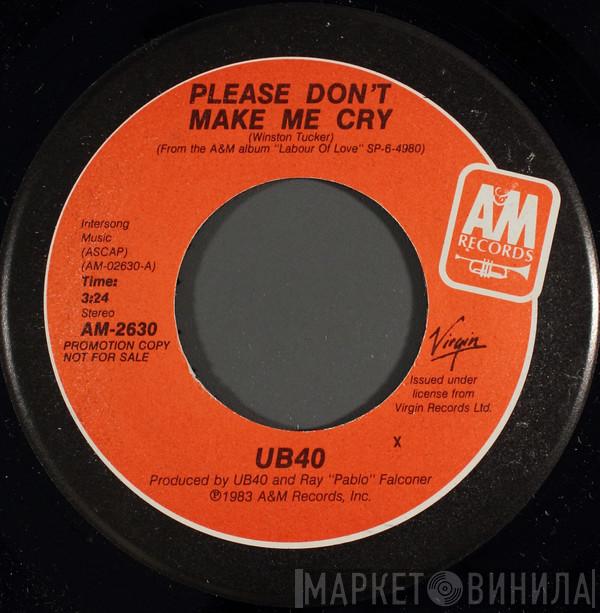  UB40  - Please Don't Make Me Cry