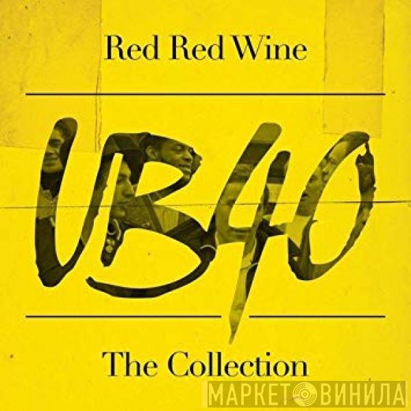 UB40 - Red Red Wine (The Collection)