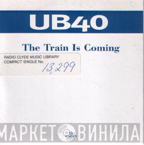 UB40 - The Train Is Coming