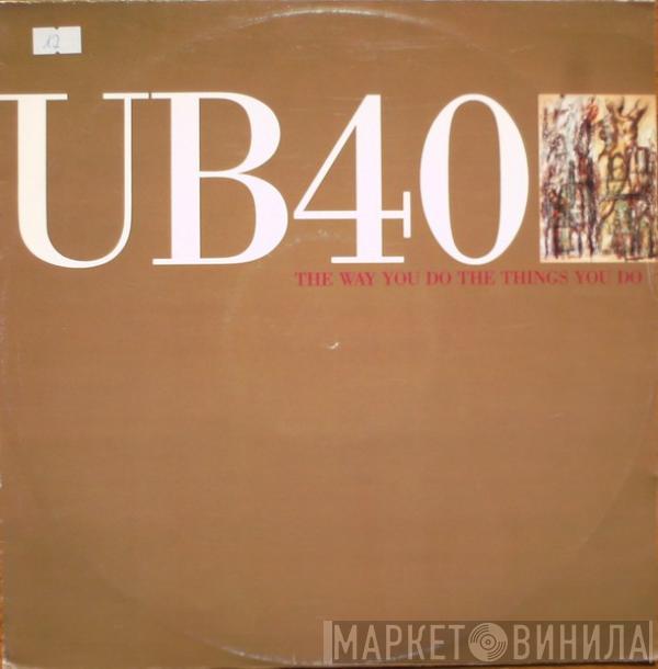  UB40  - The Way You Do The Things You Do