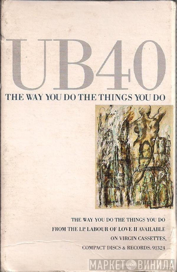  UB40  - The Way You Do The Things You Do