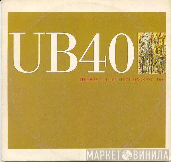  UB40  - The Way You Do The Things You Do