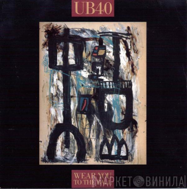  UB40  - Wear You To The Ball