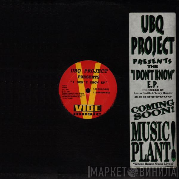 UBQ Project - I Don't Know E.P.