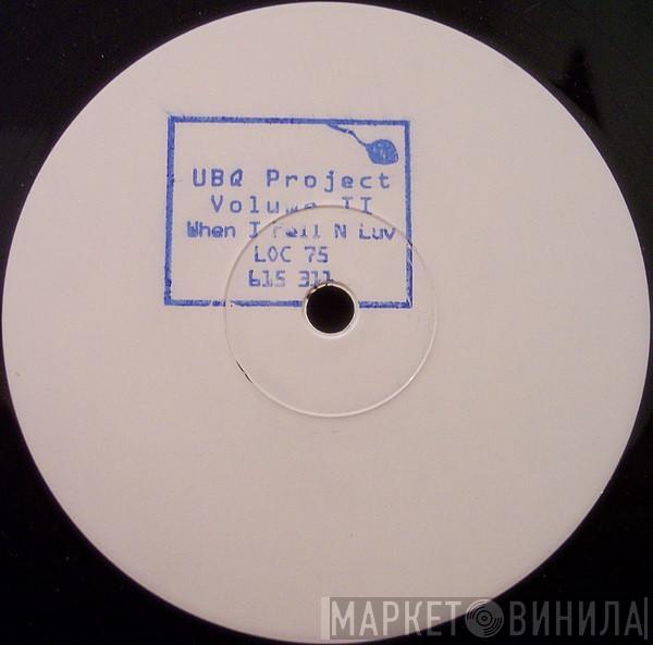  UBQ Project  - When I Fell N Luv