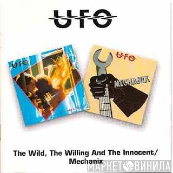UFO  - The Wild, The Willing And The Innocent / Mechanix