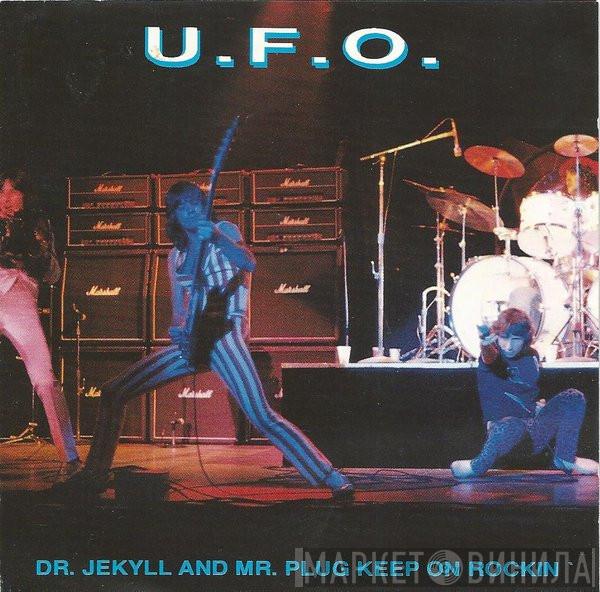  UFO   - Dr. Jekyll And Mr. Plug Keep On Rockin'