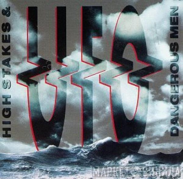  UFO   - High Stakes & Dangerous Men