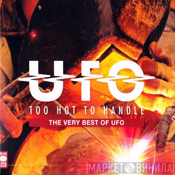 UFO  - Too Hot To Handle: The Very Best Of Ufo