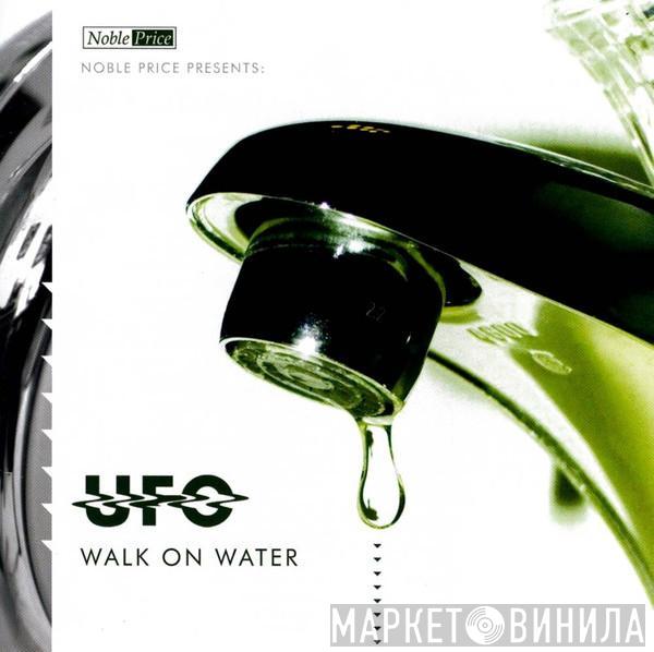  UFO   - Walk On Water