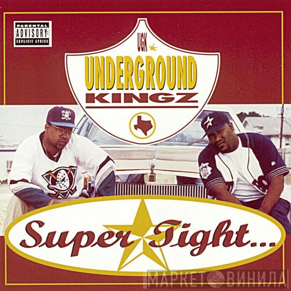 UGK - Super Tight...