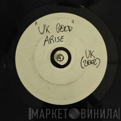 UK Gold - Arise