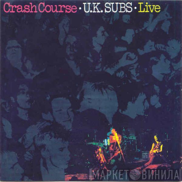  UK Subs  - Crash Course - Live