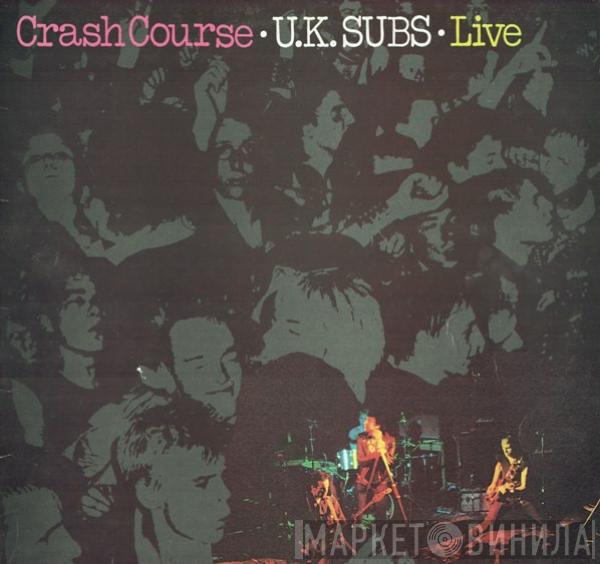  UK Subs  - Crash Course - Live
