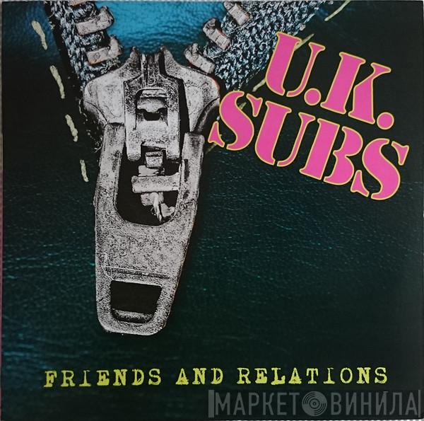  UK Subs  - Friends And Relations