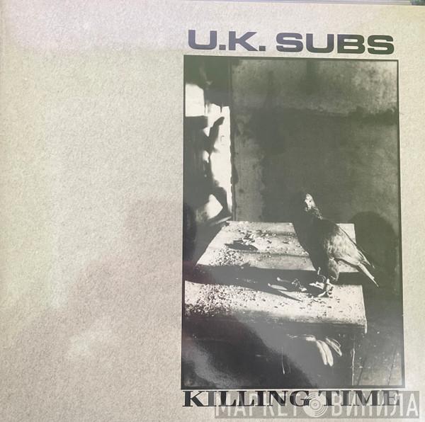 UK Subs  - Killing Time