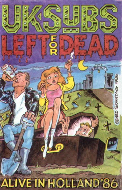  UK Subs  - Left For Dead (Alive In Holland '86)