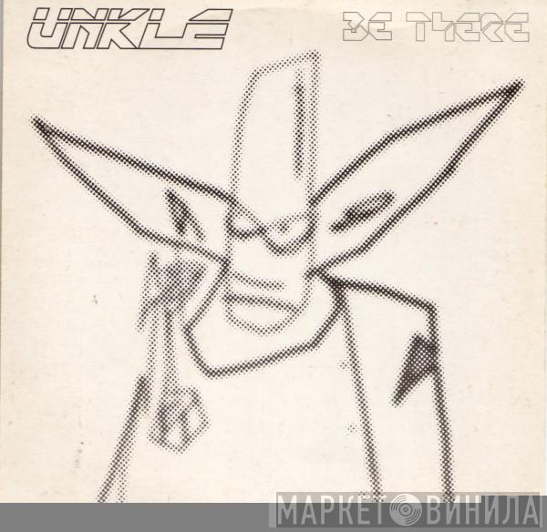  UNKLE  - Be There