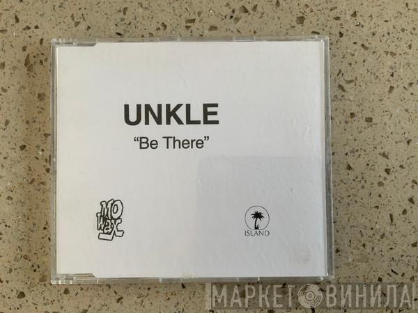  UNKLE  - Be There