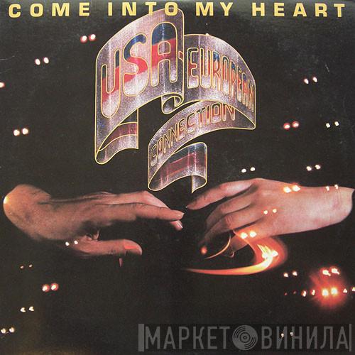  USA-European connection  - Come Into My Heart