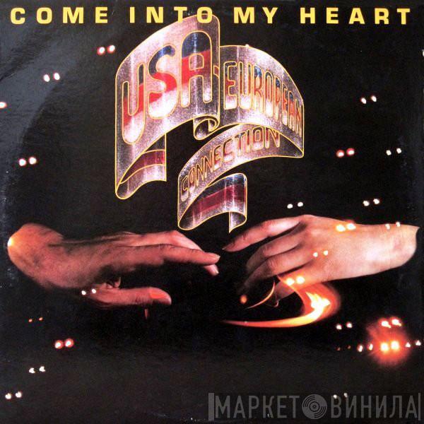  USA-European connection  - Come Into My Heart