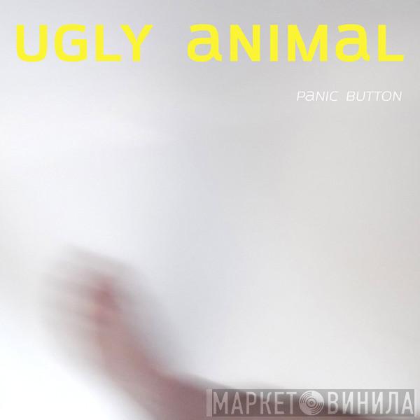 Ugly Animal - Panic Button