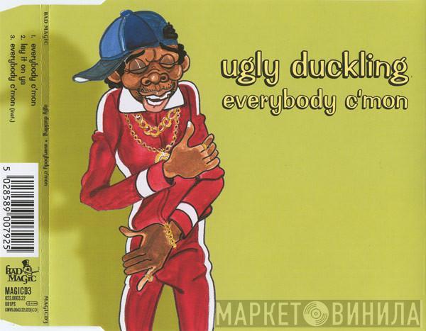 Ugly Duckling - Everybody C'mon