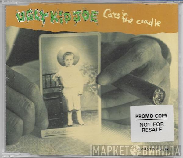 Ugly Kid Joe - Cats In The Cradle