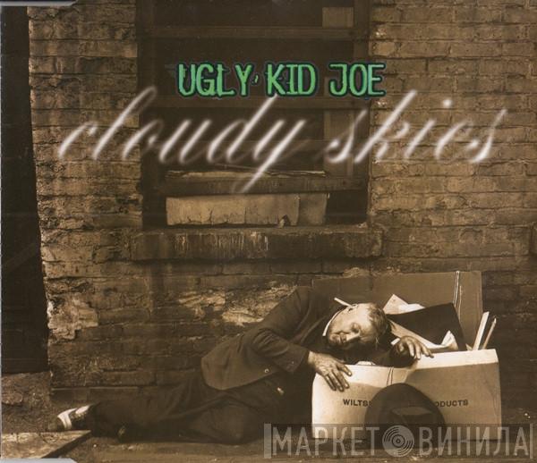  Ugly Kid Joe  - Cloudy Skies