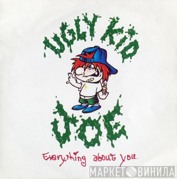  Ugly Kid Joe  - Everything About You