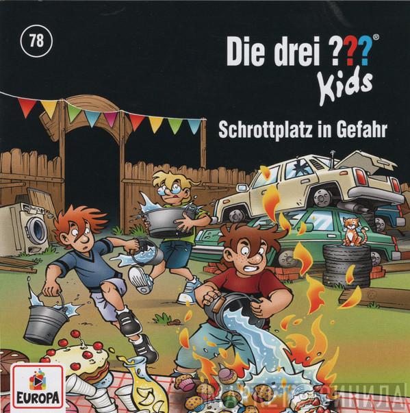  Ulf Blanck  - Die Drei ??? Kids 78 - Schrottplatz In Gefahr