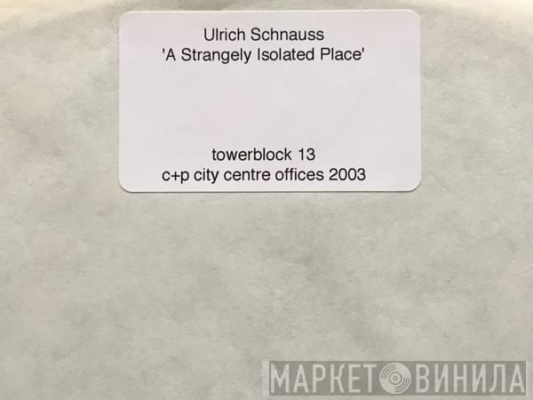  Ulrich Schnauss  - A Strangely Isolated Place