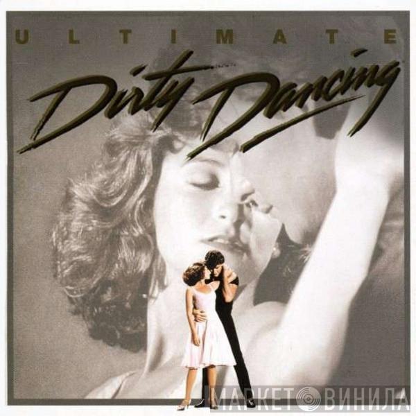  - Ultimate Dirty Dancing