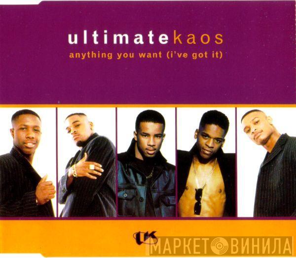 Ultimate Kaos - Anything You Want (I've Got It)