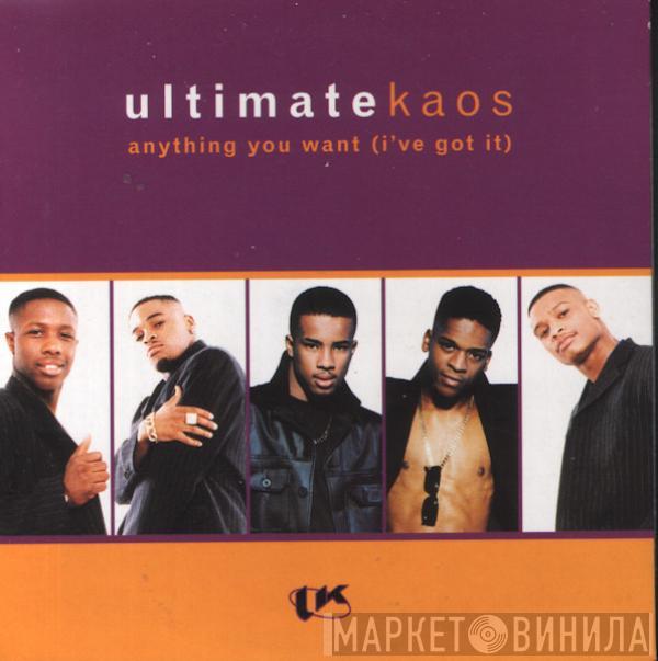  Ultimate Kaos  - Anything You Want (I've Got It)