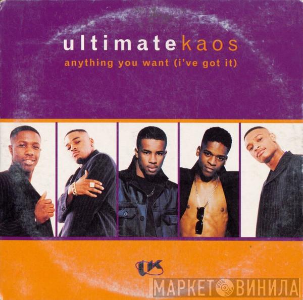  Ultimate Kaos  - Anything You Want (I've Got It)