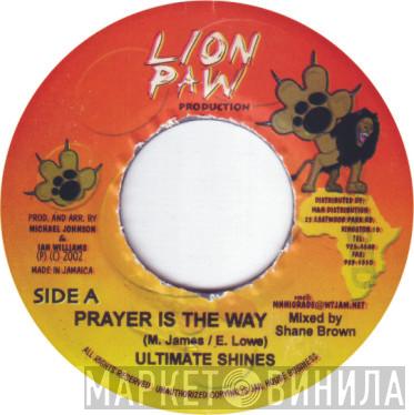 Ultimate Shines - Prayer Is The Way