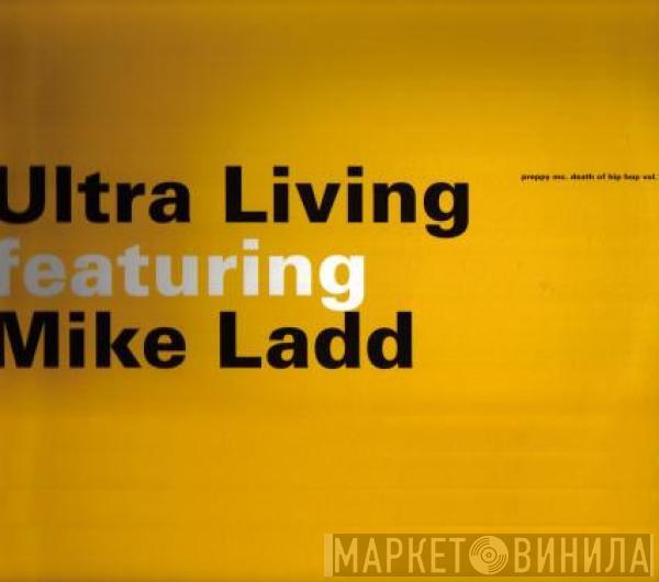 Ultra Living, Mike Ladd - Preppy MC. Death Of Hip Hop Vol. 1