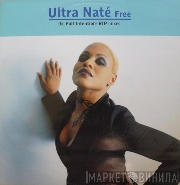  Ultra Naté  - Free (The Full Intention/ RIP mixes)