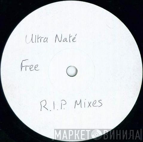  Ultra Naté  - Free (R.I.P. Mixes)